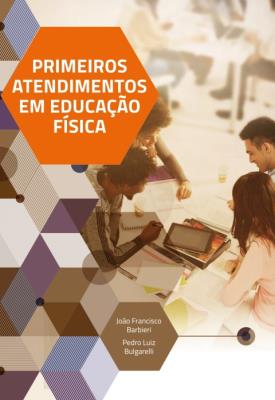 Primeiros atendimentos em educação física [recurso eletrônico]