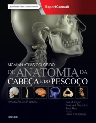 Mcminn atlas colorido de anatomia da cabeça e do pescoço [recurso eletrônico]