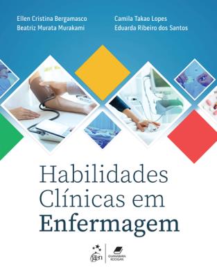 Habilidades clínicas em enfermagem [recurso eletrônico]