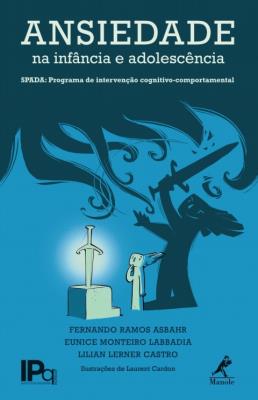 Ansiedade na infância e adolescência [recurso eletrônico]