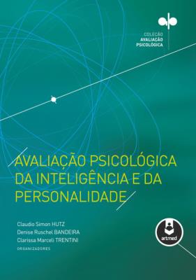 Avaliação psicológica da inteligência e da personalidade [recurso eletrônico]