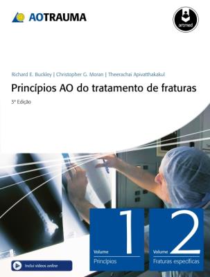 Princípios ao do tratamento de fraturas. 2 volumes [recurso eletrônico]