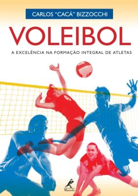 Voleibol [recurso eletrônico] : a excelência na formação integral de atletas