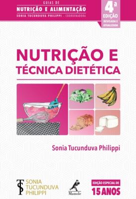 Nutrição e técnica dietética [recurso eletrônico]