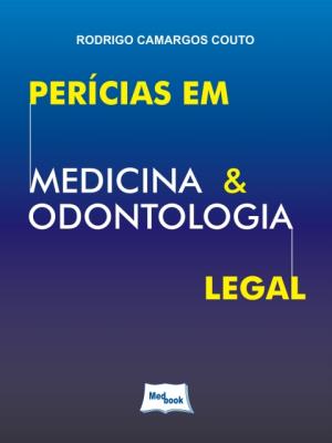 Perícias em medicina & odontologia legal [recurso eletrônico]