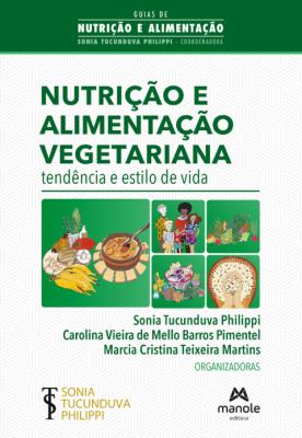 Nutrição e alimentação vegetariana [recurso eletrônico] : tendência e estilo de vida