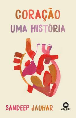 Coração. uma história [recurso eletrônico] : uma história