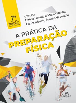 A prática da preparação física [recurso eletrônico]