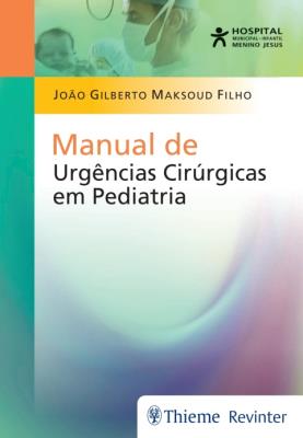 Manual de urgências cirúrgicas em pediatria [recurso eletrônico]
