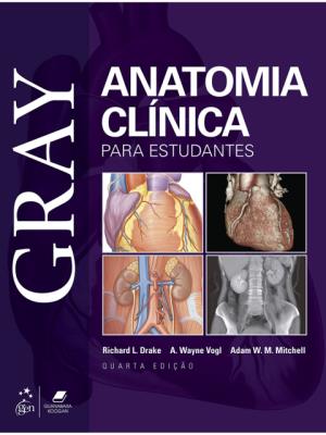 Gray anatomia clínica para estudantes [recurso eletrônico]