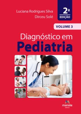 Diagnóstico em pediatria. v. 3 [recurso eletrônico]