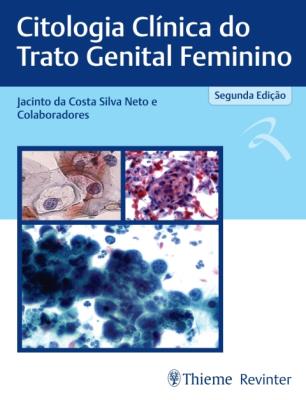 Citologia clínica do trato genital feminino [recurso eletrônico]