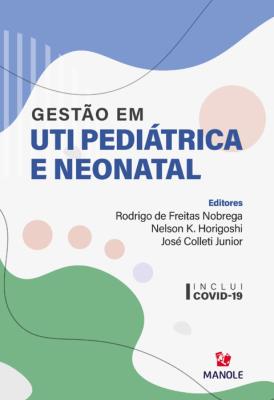 Gestão em UTI pediátrica e neonatal [recurso eletrônico]