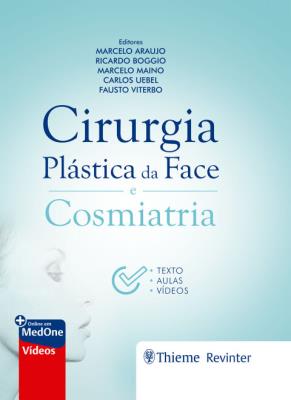 Cirurgia plástica da face e cosmiatria [recurso eletrônico]