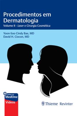 Procedimentos em dermatologia. v. 2 [recurso eletrônico] : laser e cirurgia cosmética