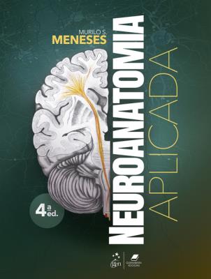 Neuroanatomia aplicada [recurso eletrônico]