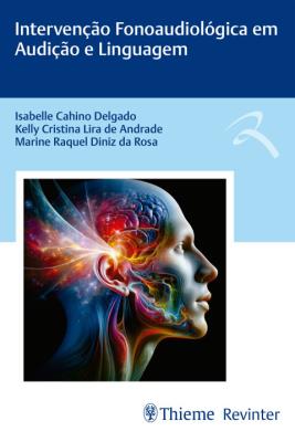 Intervenção fonoaudiológica em audição e linguagem [recurso eletrônico]