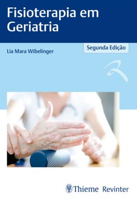 Fisioterapia em geriatria [recurso eletrônico]