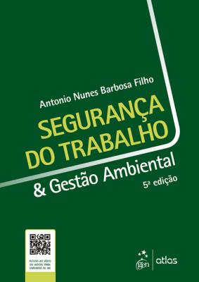 Segurança do trabalho e gestão ambiental [recurso eletrônico]