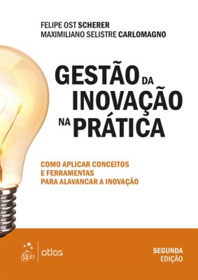 Gestão da inovação na prática [recurso eletrônico]