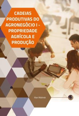 Cadeias produtivas do agronegócio. v. 1 [recurso eletrônico]