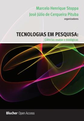Tecnologias em pesquisa [recurso eletrônico] : ciências exatas e biológicas