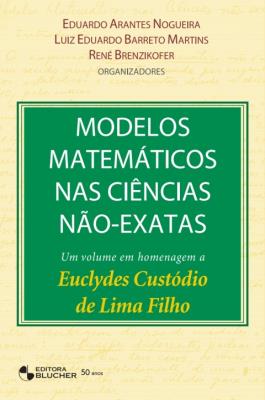 Modelos matemáticos nas ciências não-exatas. v. 1 [recurso eletrônico]