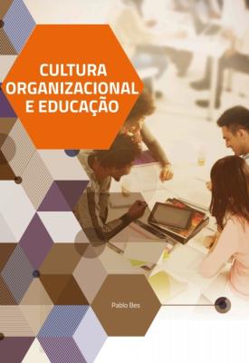 Cultura organizacional e educação [recurso eletrônico]