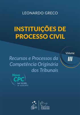 Instituições de processo civil, v. 3 [recurso eletrônico] : recursos e processos da competência originária dos tribunais