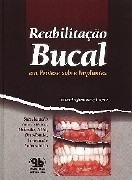 Reabilitação bucal em prótese : sua relação com estética, oclusão, ATM, ortodontia, fonética e laboratório