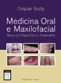 Medicina oral e maxilofacial : bases do diagnóstico e tratamento
