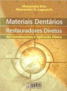 Materiais dentários : restauradores diretos dos fundamentos à aplicação clínica