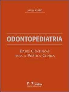 Odontopediatria : bases científicas para a prática clínica