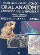 Color atlas & textbook of oral anatomy, histology and embryology